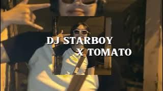 DJ starboy x tomato (tiktok version) speed up