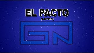 GALVAN REAL - EL PACTO (LETRA)