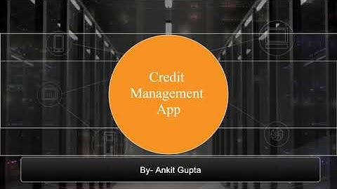Credit Management App | Ankit Gupta |  The Spark Foundation | Web Development