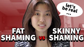 Fat Shaming vs. Skinny Shaming