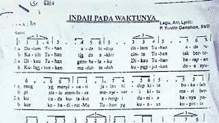 Teks lagu 'Indah Pada Waktunya' Lagu,Arr,Lyrik.: P. Yustin Genohon, SVD