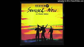 Heaven 17 - Sunset now [1984] [magnums extended mix]