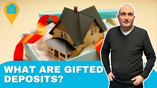 Using A Gifted Deposit To Buy A Home In The UK  | Mortgage Matters #3