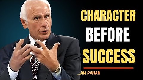 How to Build Character Before Success | Jim Rohn Motivation
