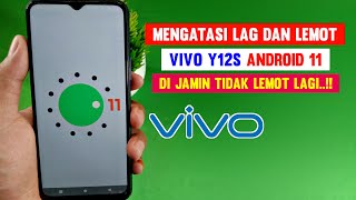 Cara Mengatasi Lag dan Lemot HP VIVO Y12s Android 11