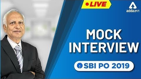 Live Mock Interview for SBI PO 2019 By Anil Bhatnagar Sir (Ex SBI GM)