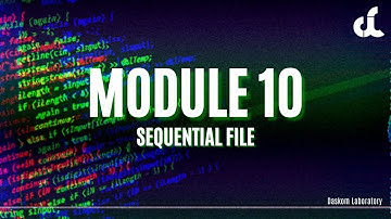 Module 10 Tutorial | Sequential File