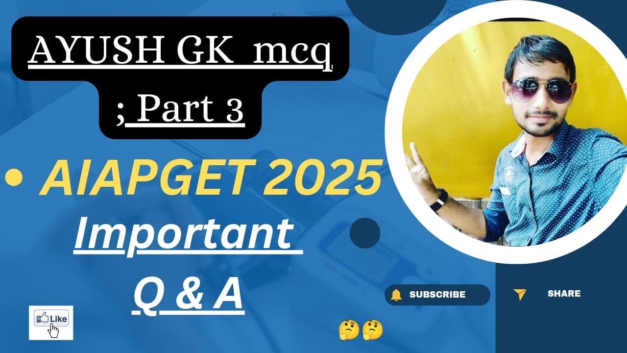 ayush gk for AIAPGET 2025 ; part 3 - YouTube