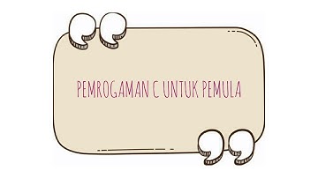 #1 PENGENALAN PEMROGRAMAN C UNTUK PEMULA