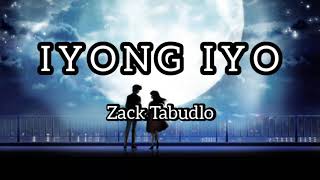 Iyong Iyo by Zack Tabudlo Lyrics