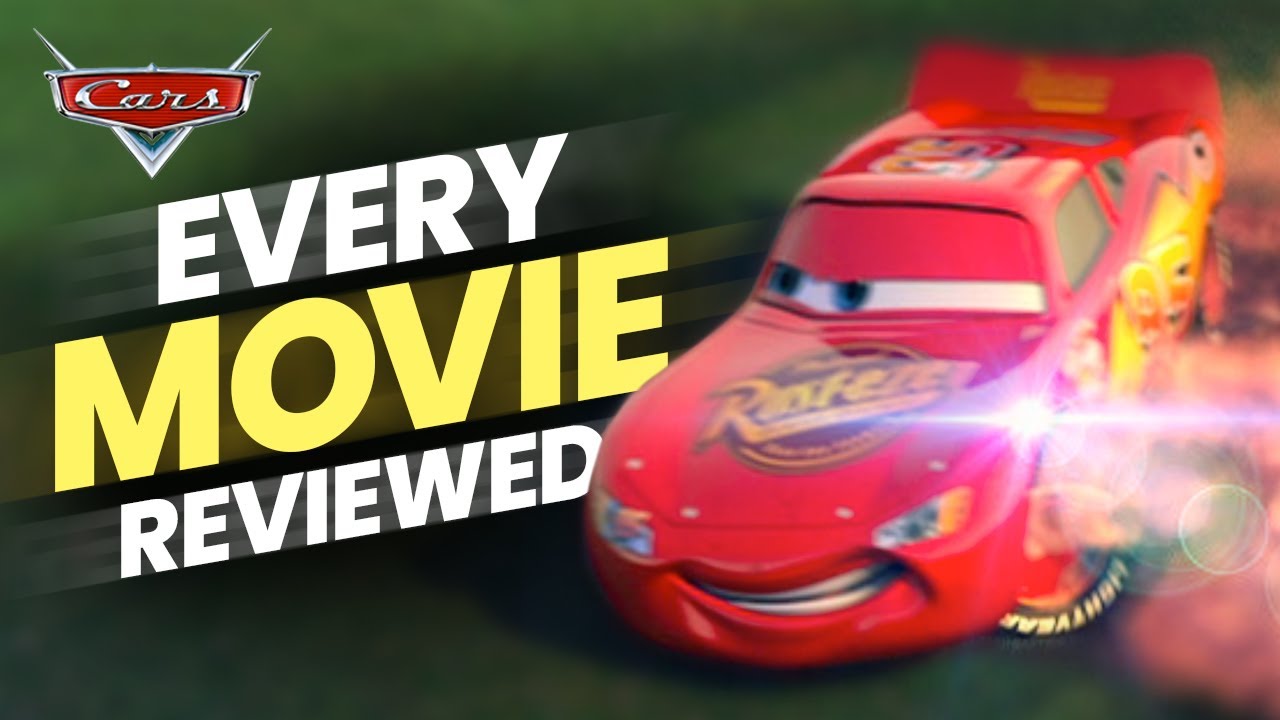Is Cars a Bad Franchise? An Analysis of All 3 Cars Movies YouTube