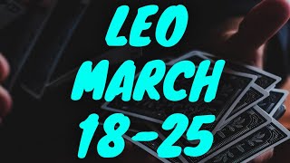 LEO - IF I WERE YOU I WOULD PREPARE FOR THIS, SOMETHING TO LOOK FORWARD TO | MARCH 18-25 | TAROT