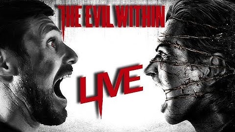 The Evil Within (LIVE STREAM)