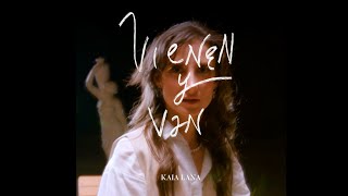 Kaia Lana - Vienen Y Van (Video Oficial)
