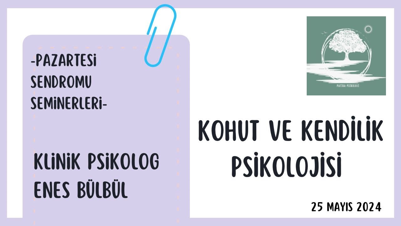 Pazartesi Sendromu / Kohut ve Kendilik Psikolojisi / Klinik Psikolog Enes Bülbül
