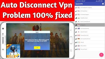 Pubg lite vpn auto disconnect problem | how to solve quick vpn auto disconnect problem | vpn problem