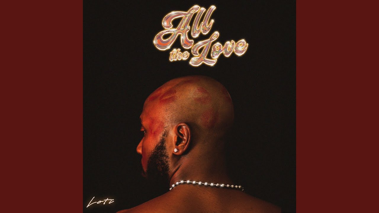 在 YouTube 上观看 All The Love 在 YouTube 上观看 All The Love