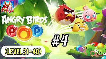 Angry Birds POP Bubble Shooter - Gameplay Walkthrough Part 4 (Level 31 - 40) [Android/iOS] Gameplay