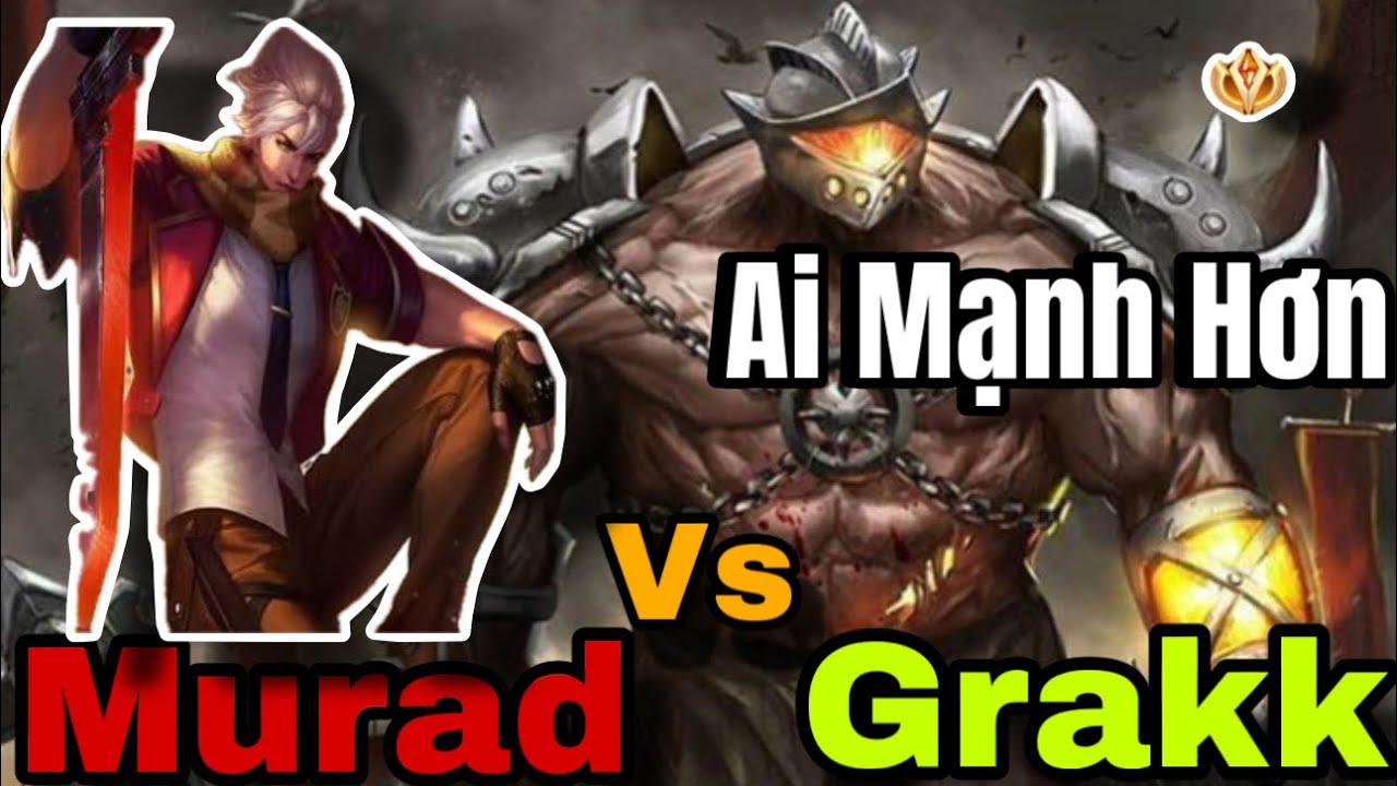Champ Murad Hãy Cho Biết Độ Khó Chịu Của Các Tướng Có Skill Định Hướng Đi | Grakk HongKong 