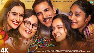 Raksha Bandhan  | Full Movie 4K HD Facts | Akshay Kumar |  Bhumi Pednekar | Sadia | ZEE Studios