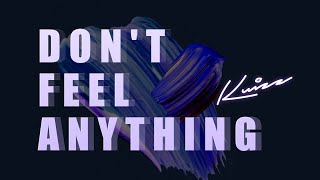 Kuizz - Don't Feel Anything (Official Lyric Video)