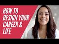 How to design your career and life so you can find and do work you love