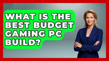 What Is The Best Budget Gaming PC Build? - The Hardware Hub
