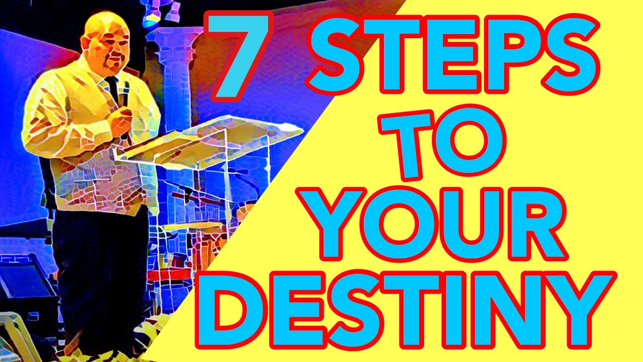 7 STEPS TO YOUR DESTINY - YouTube