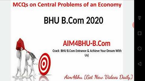 BHU B.COM ENTRANCE 2020 | Economics | MCQs on Central Problems of an Economy | With explanation