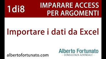Importare Dati da Excel ad Access: Tutorial Completo (Lezione 1 - 2026)