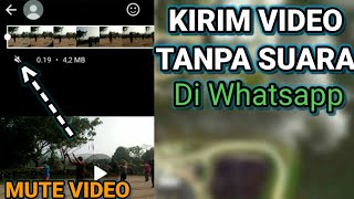 Cara KIRIM VIDEO TANPA SUARA di WHATSAPP Tanpa APLIKASI