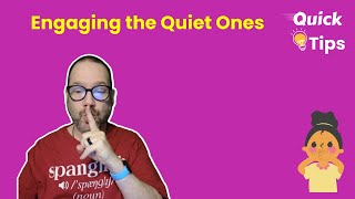 Engaging the Quiet Ones #studentparticipation #studentengagement