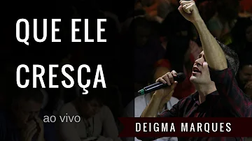 Deigma Marques - Humildade (Que Ele Cresça) | Ao Vivo