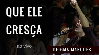 Video thumbnail of "Deigma Marques - Humildade (Que Ele Cresça) | Ao Vivo"