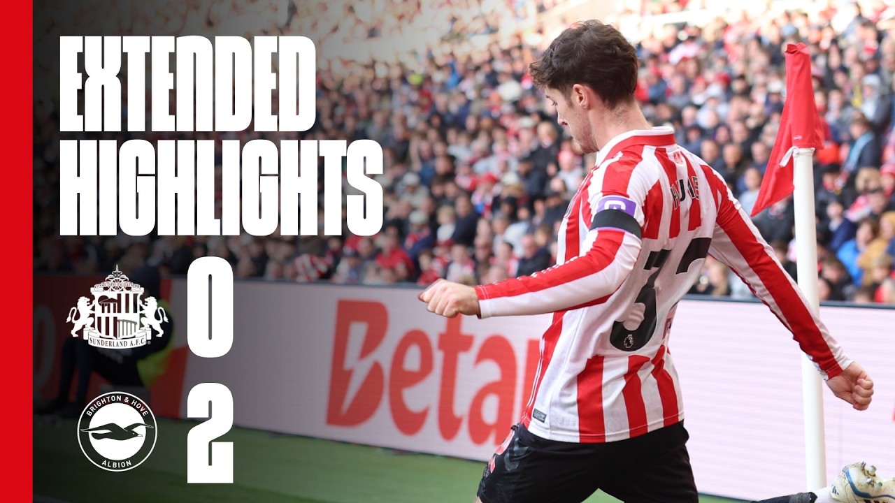 Sunderland AFC 0 - 2 Brighton & Hove Albion | Premier League Highlights I Extended Highlights
