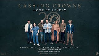 Casting Crowns - Home By Sunday | Official Trailer