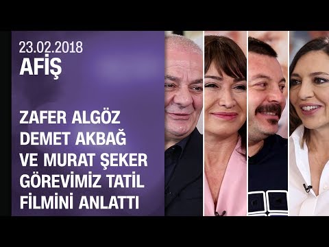 Filmin oyuncuları ve yönetmeni Görevimiz Tatil'i anlattı - Afiş 23.02.2018 Cuma