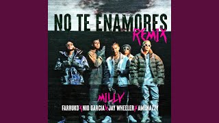 No Te Enamores (Remix) (feat. Jay Wheeler & Amenazzy) - Milly, Farruko & Nio Garcia