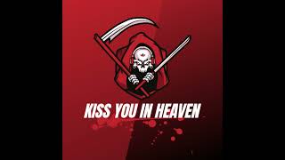 KISS YOU IN HEAVEN