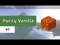 Better than 2b2t? || MINECRAFT PURITY VANILLA #1