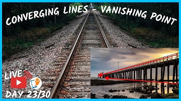 Converging Lines - Vanishing Point & 2 - 3 Point Perspectives | Composition Tips | Day 23/30