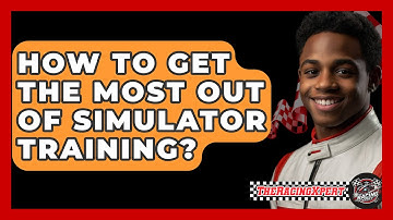 How To Get The Most Out Of Simulator Training? - The Racing Xpert