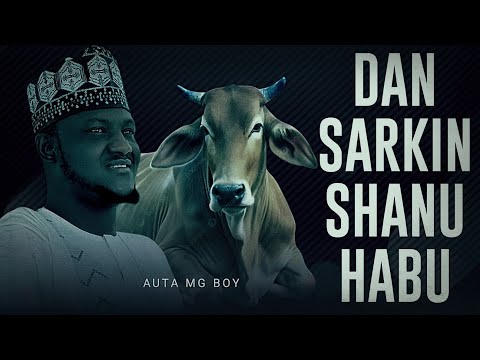 Auta Mg Boy Dan Sarkin Shanu Habu New Song 2025