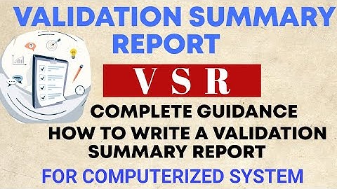 Validation Summary Report: Your Key to Successful Computerized System Validation #15