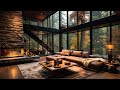Serene Smooth Jazz Music in Luxury Cabin For Peaceful Day 🌞 Gentle Jazz & Crackling Fireplace