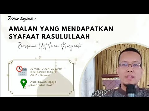 Kajian MAB Mimha|Jumat 10 Juni 2022|Amalan Yang Mendapatkan Syafaat Rasulullah|Ust.Imam Nuryanto