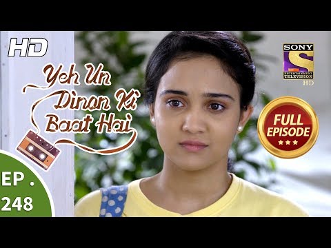 Yeh Un Dinon Ki Baat Hai - Ep 248 - Full Episode - 15th August, 2018