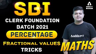 SBI Clerk Foundation 2021 | Maths |PERCENTAGE | FRACTIONAL VALUES | TRICKS