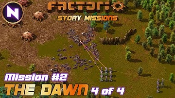 PEW PEW PEW; QUEST FOR LASERS | Mission 2: The Dawn (4 of 4) | Factorio Campaign Story Missions