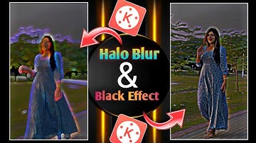 halo blur & black effect video editing in kinemaster 🔥|| kinemaster halo blur & black effect editing